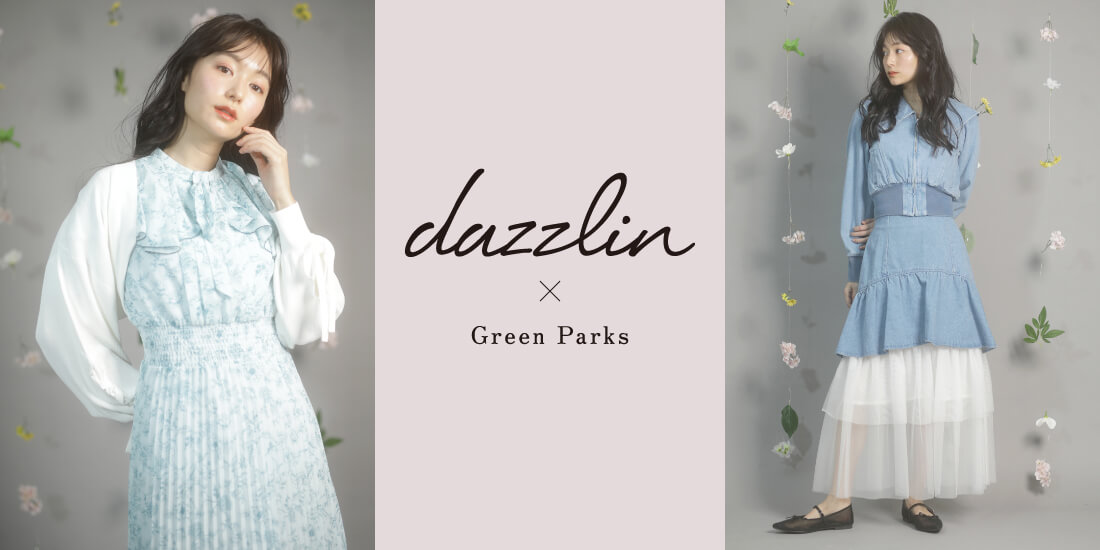 dazzlin｜Green Parks