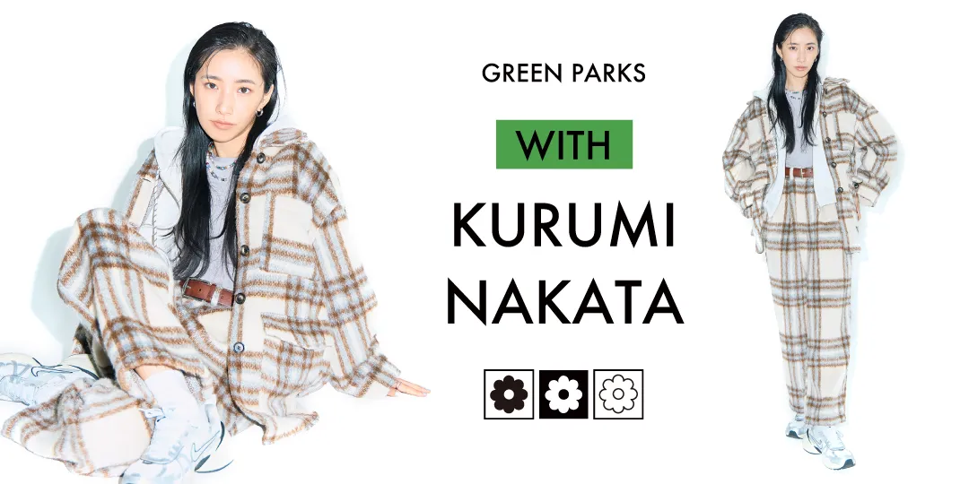 WITH KURUMI NAKATA｜Green Parks